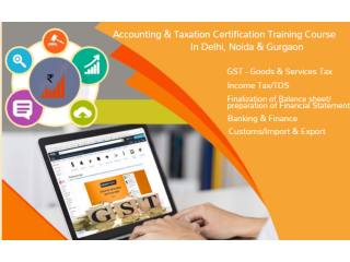 GST Certification Course in Delhi, GST e-filing, GST Return, 100% Job Placement, 110003 [Update Skills in '24 for Best GST]